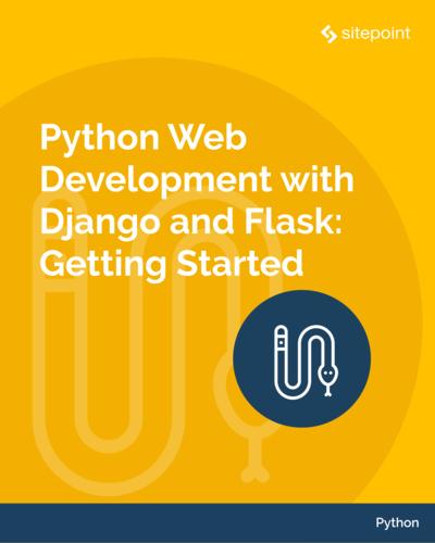 Python Web development with Django and Flask